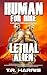 Human for Hire (14) -- Lethal Alien: (Collateral Damage Included)