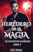 Heredero de la magia: El Le...