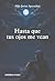 Hasta que tus ojos me vean (Spanish Edition)