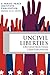 Uncivil Liberties: Deconstr...
