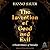 The Invention of Good and Evil: A World History of Morality