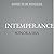Intemperance: A Novel