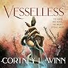 Vesselless: A Novel