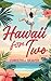 Hawaii for Two: A Novel