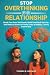 Stop Overthinking Your Relationship by Thomas R. Bächler