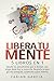 Libera tu mente: 5 Libros e...