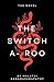 The Switch - A - Roo