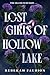 Lost Girls of Hollow Lake by Rebekah Faubion Lost Girls of Hollow Lake by Rebekah Faubion