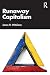 Runaway Capitalism by James H. Mittelman