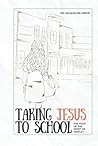Taking Jesus to School: The Fruit of the Spirit on Display