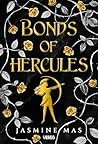 Bonds of Hercules by Jasmine Mas