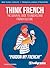Think French: The survival ...