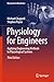 Physiology for Engineers: A...