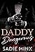Daddy Dangerous by Sadie Minx
