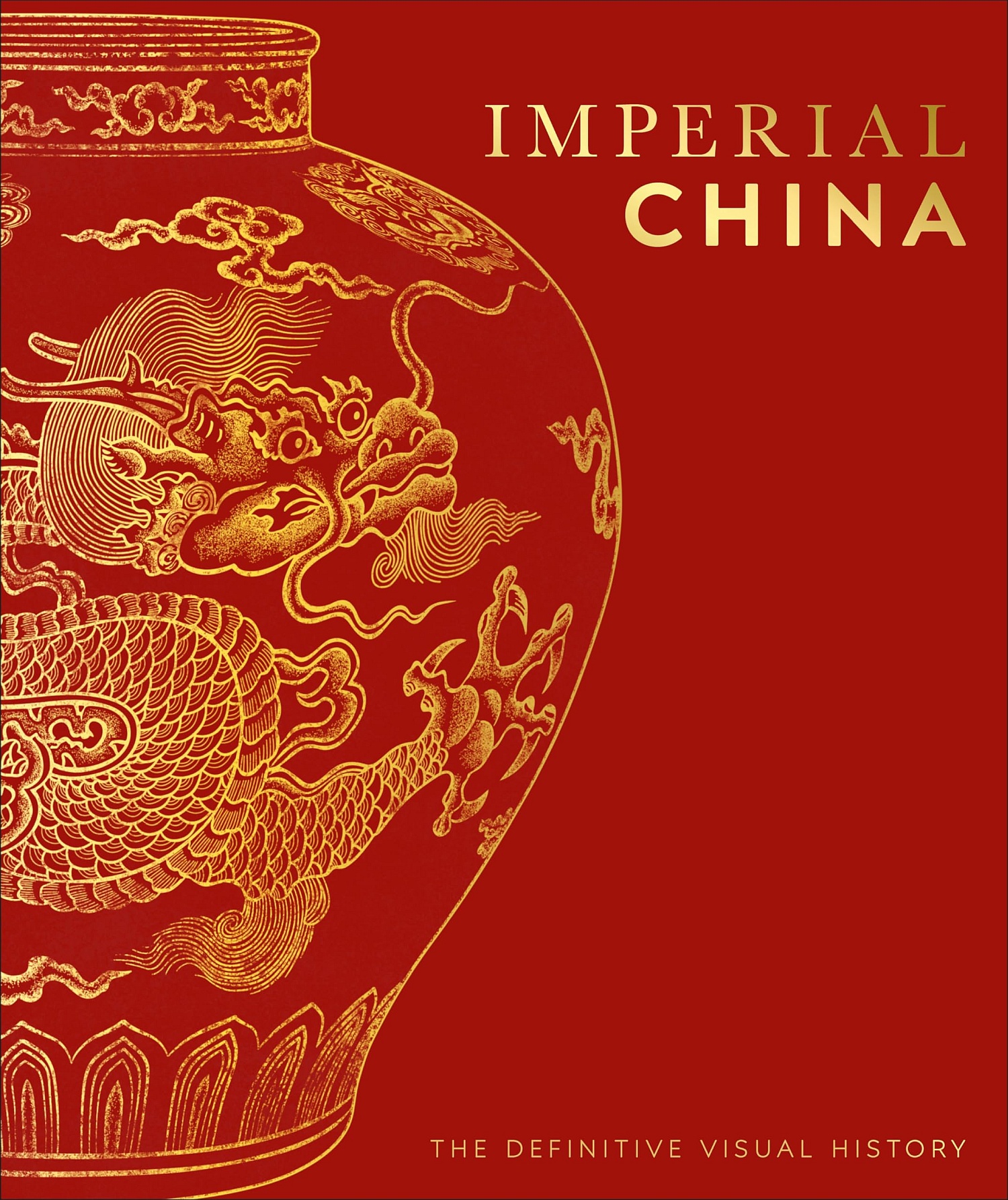 Imperial China: The Definitive Visual History (Hardcover)