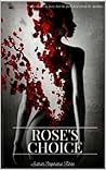 Rose's Choice: Th...