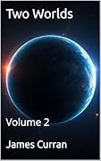 Two Worlds: Volume 2 (Two worlds (light novels)