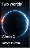 Two Worlds: Volume 2 (Two worlds (light novels) (litrpg))