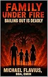 Family Under Fire...