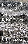 Legacy of Ashes: ...