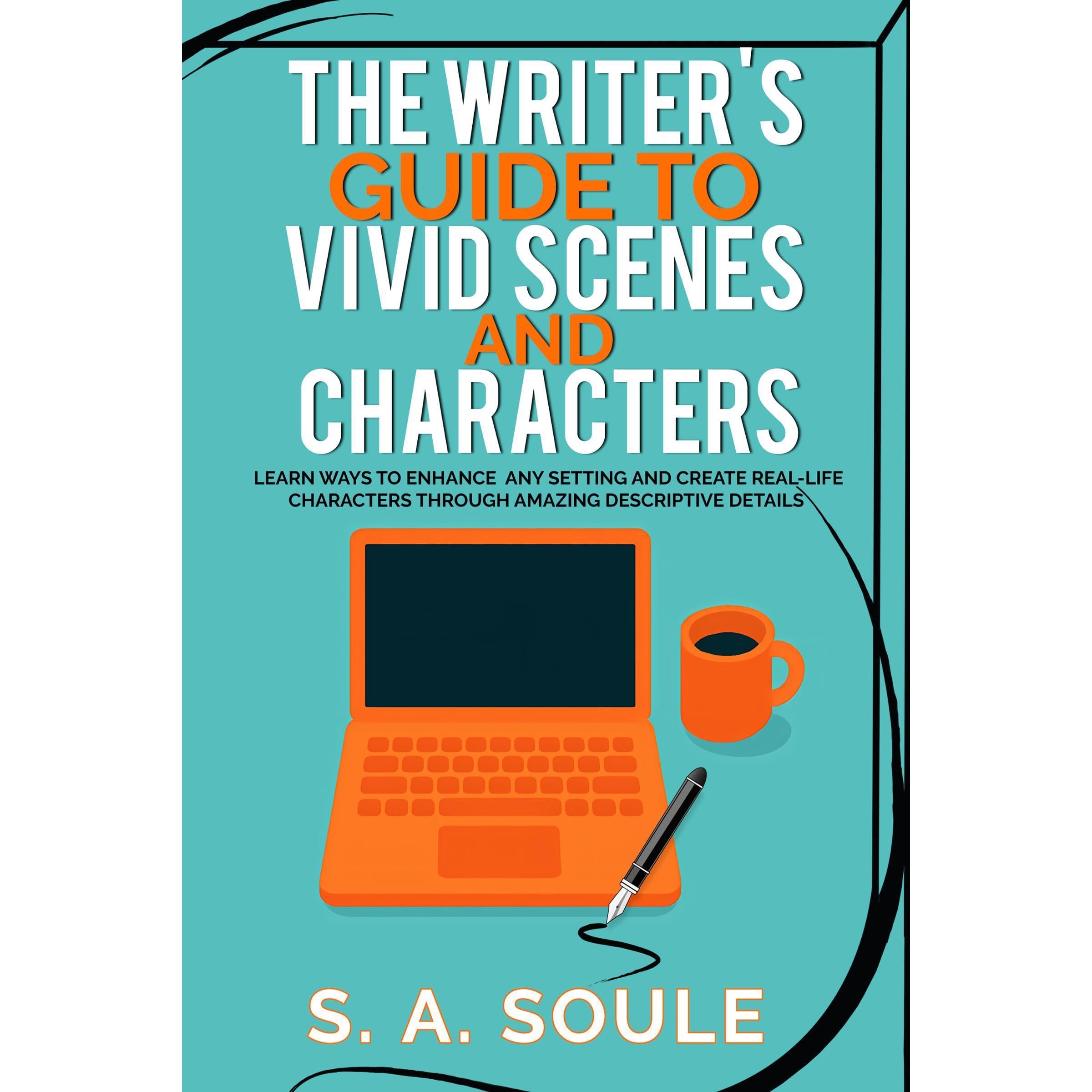 The Writer's Guide to Vivid Scenes and Characters: 2022 Edition (Audible Audio)