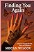 Finding You Again: A Journe...