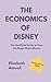 The Economics of Disney by Elizabeth Attwell