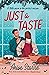 Just a Taste by Anise Starre