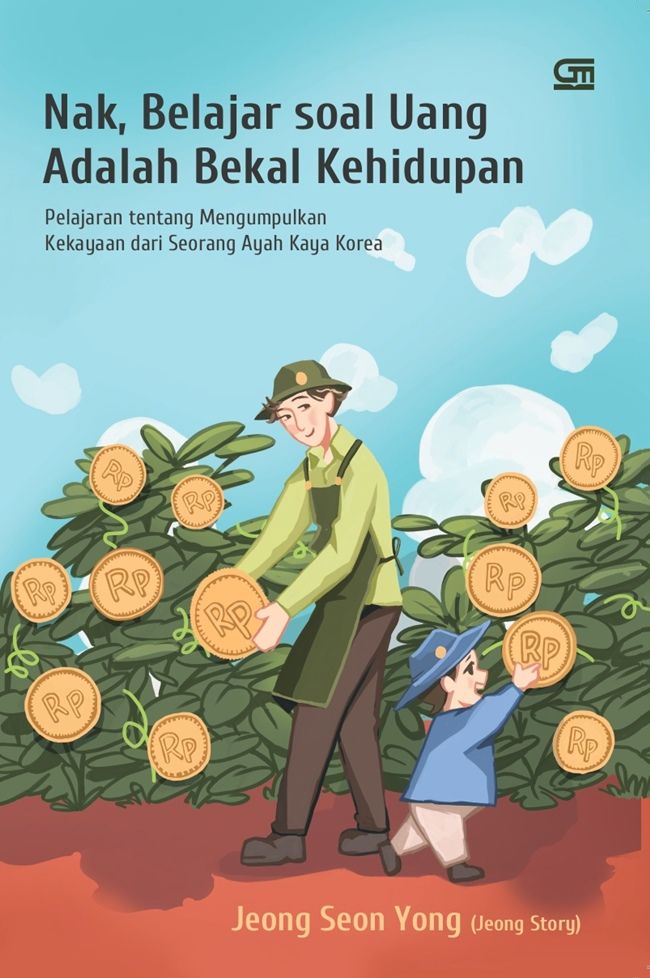 Nak, Belajar Soal Uang adalah Bekal Kehidupan : Pelajaran tentang Mengakumulasi Kekayaan dari Ayah Kaya Korea
