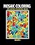 Mosaic Coloring: Relaxing C...