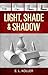 Light, Shade and Shadow (Dover Art Instruction)