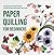 Paper Quilling for Beginner...