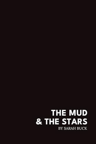 THE MUD & THE STARS (Paperback)