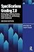 Specifications Grading 2.0 by Linda B. Nilson Specifications Grading 2.0 by Linda B. Nilson