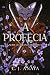 A Profecia (A Curandeira #4)