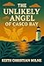 The Unlikely Angel of Casco Bay by Keith Christian Milne The Unlikely Angel of Casco Bay by Keith Christian Milne