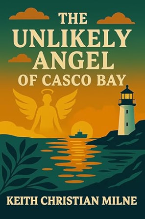 The Unlikely Angel Of Casco Bay (Paperback)