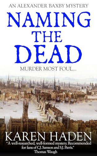 Naming the Dead (Alexander Baxby Mysteries Book 2)