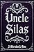 Uncle Silas: The Haunting L...