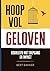 Hoopvol geloven by Bert Bakker