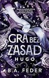 Gra bez zasad. Hugo