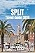 SPLIT TRAVEL GUIDE 2025: Ex...