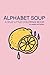 ALPHABET SOUP, a silly little coloring book by Andrea Patterson