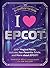 I Love EPCOT: 100+ Magical Facts, Quizzes, Fan-Favorite Trivia, and More about EPCOT! (I Love Disney Gift Book Series)