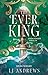 The Ever King - Öröktenger királya (The Ever Seas, #1)