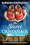 The Secret Orphanage by Barbara Josselsohn