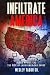 Infiltrate America by Wesley Tabor