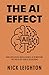 The AI Effect: How Artifici...