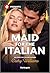 Maid for the Italian: A Fake Relationship Billionaire Romance