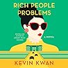 Rich People Problems by Kevin Kwan